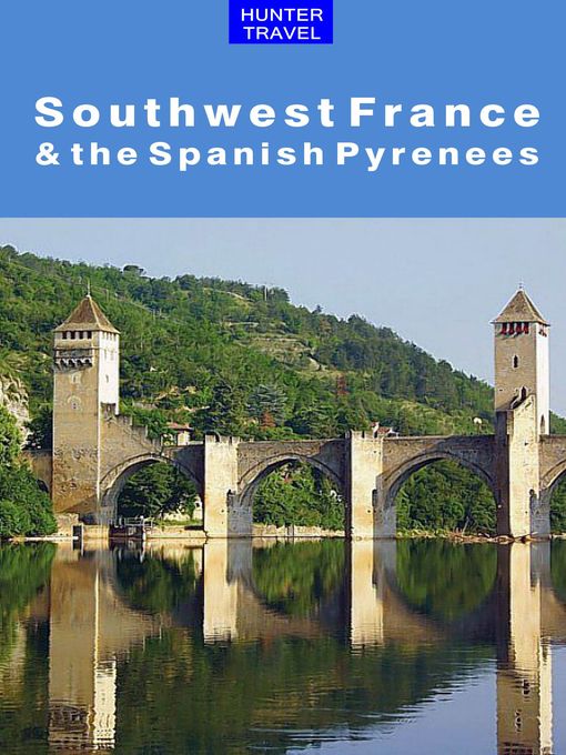 Title details for Southwest France & the Spanish Pyrenees by Kelby Carr - Available